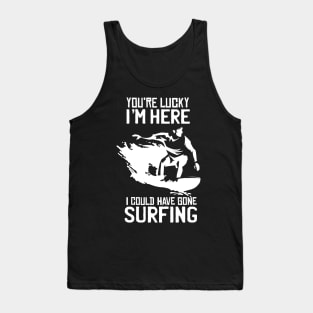 You're Lucky, could be Surfing Tank Top